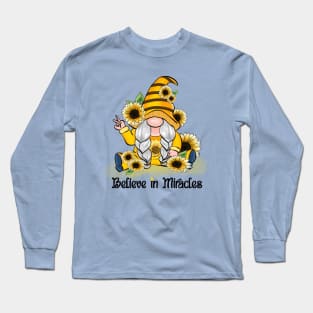 Sunflower Gnome - Believe In Miracles Long Sleeve T-Shirt